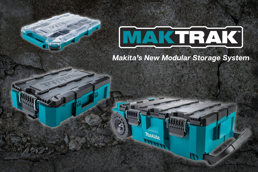 Meet MAKTRAK: Makita's Game-Changing Modular Storage Solution