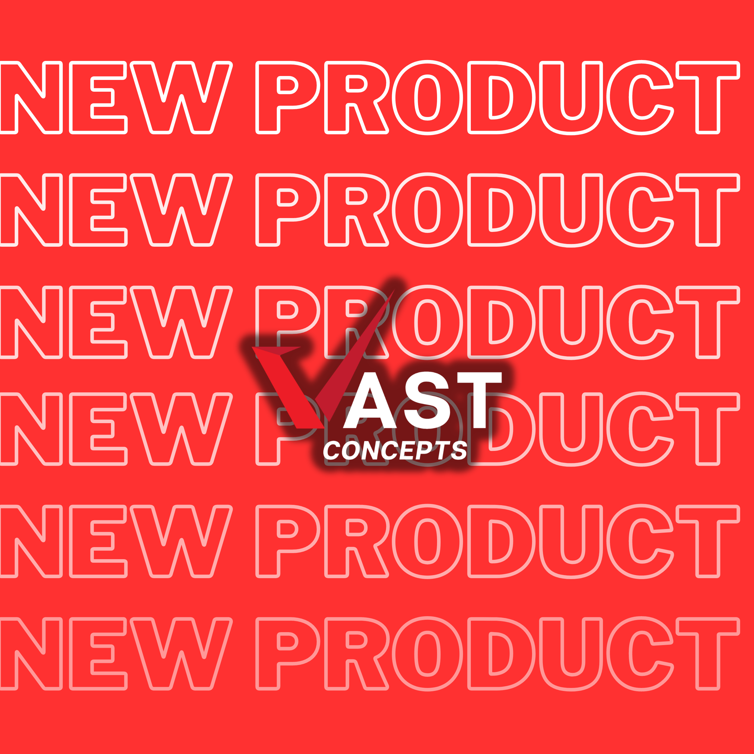 New Products – Vast Concepts