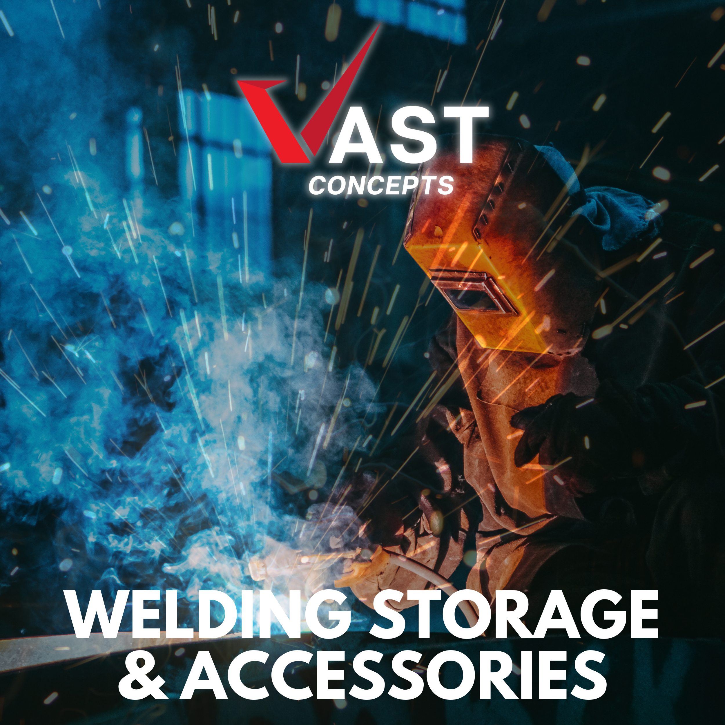 Welding & Fabrication Storage – Vast Concepts